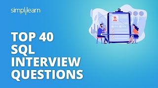 Top 40 SQL Interview Questions  SQL Interview Questions And Answers  SQL Training  Simplilearn [upl. by Ahseeyt360]