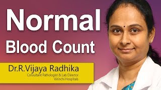 Hi9  Normal Blood Count  CBC  Platelets Count  Dr R Vijaya Radhika  Consultant pathologist [upl. by Charil]