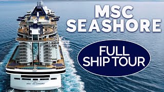 MSC SEASHORE FULL SHIP TOUR 2022  ULTIMATE CRUISE SHIP TOUR OF PUBLIC AREAS  THE CRUISE WORLD [upl. by Gaige]