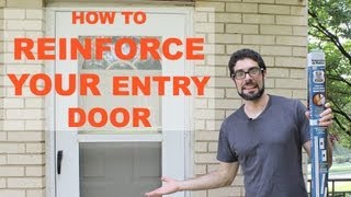 How to Reinforce and Burglar Proof Your Entry Door [upl. by Able344]