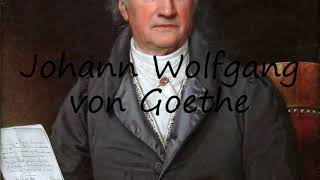 How to Pronounce Johann Wolfgang von Goethe [upl. by Noremac]