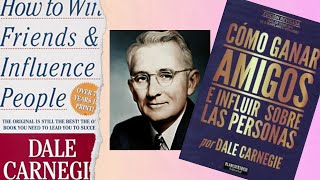 COMO GANAR AMIGOS E INFLUIR SOBRE LAS PERSONAS ‐ Libro DALE CARNEGIE [upl. by Salohci]