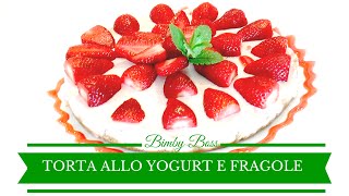 Torta allo Yogurt e Fragole  Bimby TM6  TM5 TM31  Thermomix [upl. by Oram634]