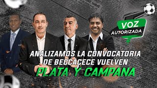 Voz Autorizada Analizamos la convocatoria de Beccacece vuelven Plata y Campana [upl. by Ahsiek]