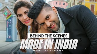 Making of MADE IN INDIA Video Song  Guru Randhawa  Elnaaz Norouzi [upl. by Nalorac]