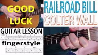 RAILROAD BILL  COLTER WALL fingerstyle GUITAR LESSON [upl. by Alle]