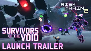 Risk of Rain 2 Survivors of the Void Launch Trailer [upl. by Dina584]