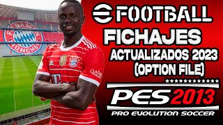 NUEVO OPTION FILE PES 2013 A PES 2023FICHAJES 2023 PES HD PATCH😍 [upl. by Pippa]