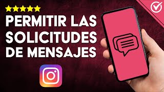 Cómo Permitir y ACEPTAR SOLICITUDES DE MENSAJES de Todos en Instagram  Android iOS y Ordenador💬​ [upl. by Molli613]