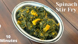 Quick Spinach Stir Fry Indian Style in 10 Minutes [upl. by Drolyag]