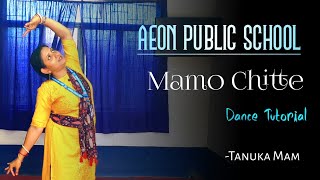 mamo chitte niti nritye Dance Tutorial  AEON PUBLIC SCHOOL [upl. by Harim]