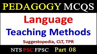 Language Teaching Instructional Methods Pedagogy MCQs Suggestopedia CLT TPR MCQs AJK PSC NTS 2024 [upl. by Kenison341]