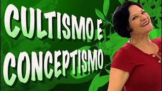 O QUE É CULTISMO E CONCEPTISMO [upl. by Ardnuasal122]