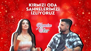 Kırmızı Oda Sahnelerimizi İzliyoruz   KISMETSE OLUR [upl. by Onirefes]