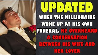 The millionaire woke up at his funeral and suddenly heard the conversation of his wife and lover [upl. by Cara202]