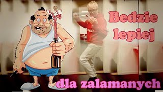 Bedzie lepiej dla zalamanych SweetYasio NiezlyYasio [upl. by Yrollam]