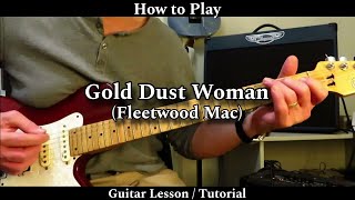 How to Play GOLD DUST WOMAN  Fleetwood Mac Guitar Lesson  Tutorial [upl. by Jed]