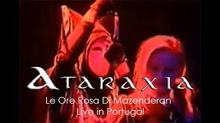 Ataraxia  Le Ore Rosa di Mazenderan Live in Portugal [upl. by Yenettirb]