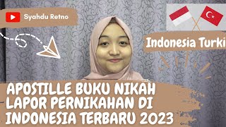 APOSTILLE BUKU NIKAH  LAPOR PERNIKAHAN DI INDONESIA TERBARU 2023  INDONESIA TURKI  PART 2 [upl. by Yrocej469]