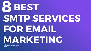 8 Best SMTP Services for Email Marketing [upl. by Howes]