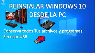 Reinstalar Windows 10 desde la PC SIN USB sin perder nada [upl. by Stoddard]