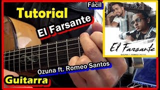 COMO Tocar ✨ EL FARSANTE Remix Ozuna GUITARRA ft Romeo Santos TUTORIAL FACIL Acordes [upl. by Ethbin]