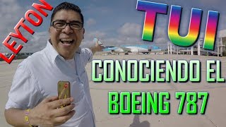 ¡CONOCIENDO EL BOEING 787  TUI FLY  CANCUN MÉXICO 137 [upl. by Aimal]