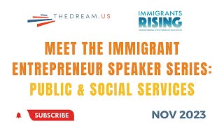 Meet the Immigrant Entrepreneurs Public amp Social Services [upl. by Savdeep]