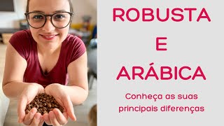 Robusta Canephora e Arábica ☕️ Conheça suas principais características e diferenças [upl. by Farica]