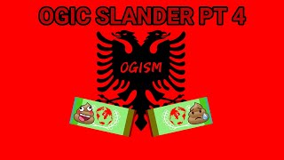 Ogic slander 4 [upl. by Ecnirp]