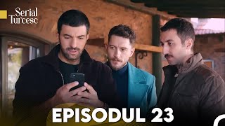 Fiica Ambasadorului Episodul 23 [upl. by Elly]