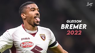 Gleison Bremer 2022 ► Defensive Skills Tackles amp Goals  Torino  HD [upl. by Ruthie]