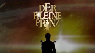 Der Kleine Prinz  Das Musical [upl. by Elletsyrc317]