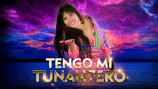 TENGO MI TUNANTERO  CELINDA VARGAS TUNANTADA [upl. by Aned]