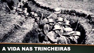 A VIDA NAS TRINCHEIRAS [upl. by Abe]