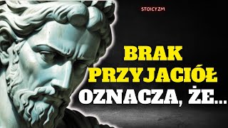 BRAK PRZYJACIÓŁ OZNACZA ŻE CZŁOWIEK JEST BARDZO [upl. by Udelle466]