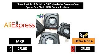 Have Scretches  For Nikon D810 Viewfinder Eyepiece Cover Eyecup Case Shell 1142N Camera Replacem [upl. by Selima]