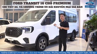 Ford Transit 16 chỗ Premium  Chi tiết xe amp Chương trình quotƯu đãi khuyến mạiquot hấp dẫn Xe sẵn đủ Màu [upl. by Yreffoeg]