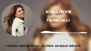 Kibariye  Tepecikli  Ömer Selik Feat Alper Avşar Remix  tiktok [upl. by Magnum]