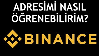 Binance Adresimi Nasıl Öğrenebilirim Cüzdan Adresi Öğrenme [upl. by Rhpotsirhc887]