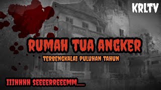 KISAH HOROR‼️RUMAH TUA ANGKER YG TERBENGKALAICERITA HORORMISTERIMISTIS [upl. by Roldan]