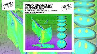 Nick Reach Up amp Dave Spoon  Dance The Night Away feat Final Cut SyRan Remix [upl. by Kreiker]