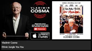 Vladimir Cosma  Ethnic Jungle You You  feat London Symphony Orchestra [upl. by Hayes]