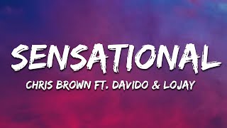 Chris Brown  Sensational Lyrics ft Davido amp Lojay [upl. by Amero]