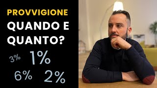 PROVVIGIONI AGENTE IMMOBILIARE  QUANDO SI PAGANO E QUANTO È GIUSTO PAGARE [upl. by Christis194]