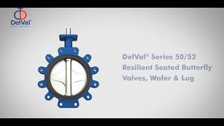 DelVal Series 5052  Resilient Seated Butterfly Valves [upl. by Yliab]