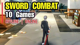 Top 10 Amazing SWORD COMBAT Games for Android amp iOS OFFLINE amp ONLINE [upl. by Hannus922]