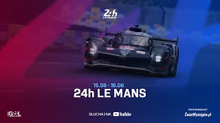 24h Le Mans 2024  Wyścig Part 2 Na Żywo [upl. by Swart]