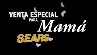 SEARS Venta Especial Mamá 4y5Mayo [upl. by Ydisac412]