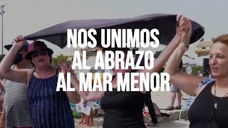 Nos unimos al abrazo al Mar Menor [upl. by Negeam381]